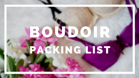 Boudoir Packing List